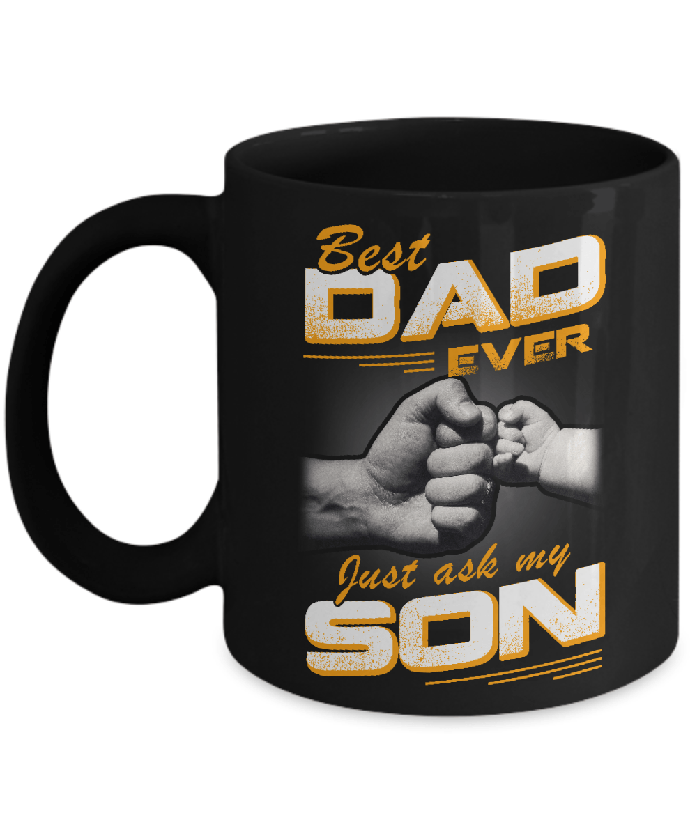 Best Dad Ever Just Ask My Son Mug