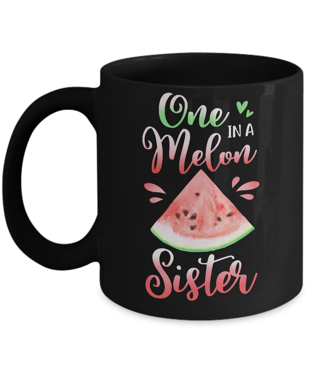 One In A Melon Sister Watermelon Funny Birthday Gifts Mug
