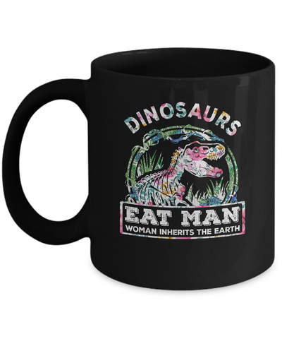 Funny Dinosaurs Eat Man Woman Inherits The Earth Mug-Coffee Mug-11oz Mug-Black