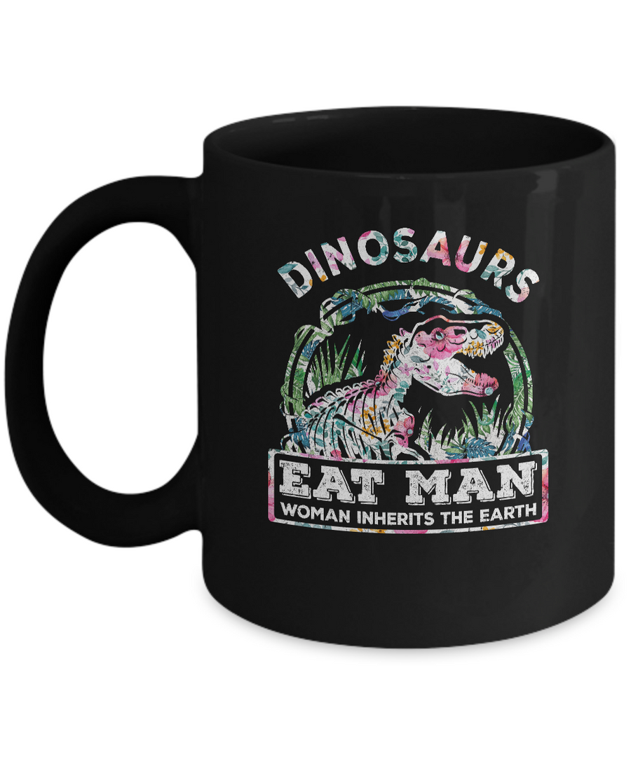 Funny Dinosaurs Eat Man Woman Inherits The Earth Mug-Coffee Mug-11oz Mug-Black