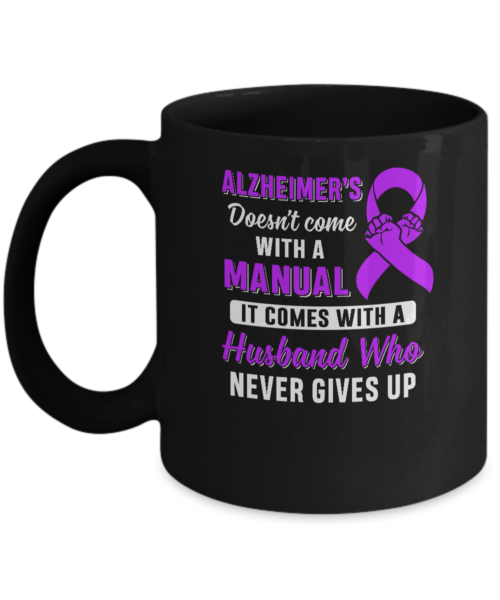 Alzheimer's Doesn't Come With A Manual Husband Mug