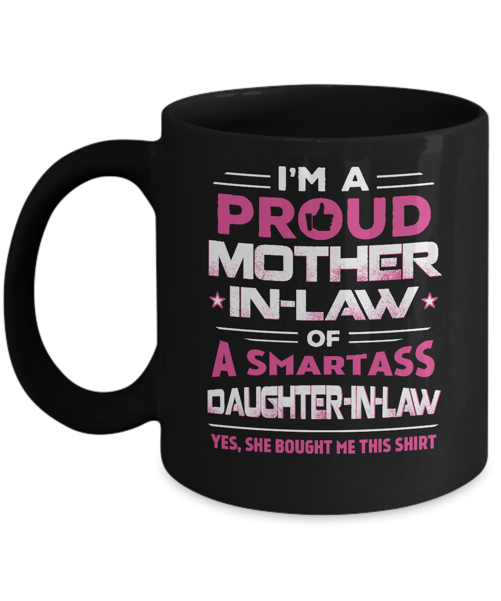 Proud Mother-In-Law Of A Smartass Daughter-In-Law Mug