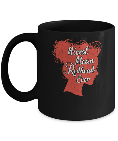 Nicest Mean Redhead Ever For Readhead Women Mug-Coffee Mug-11oz Mug-Black