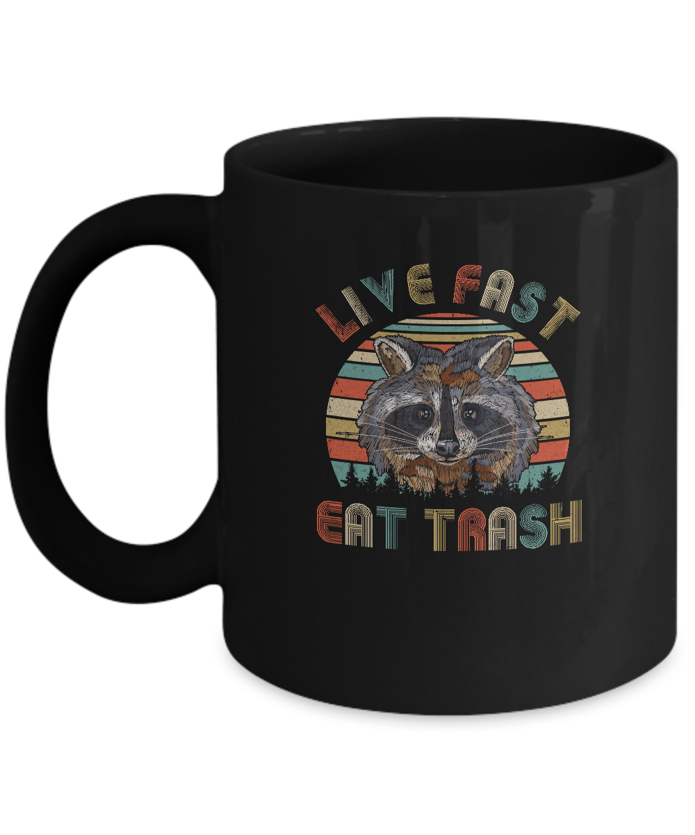 Live Fast Eat Trash Funny Raccoon Vintage Mug-Coffee Mug-11oz Mug-Black