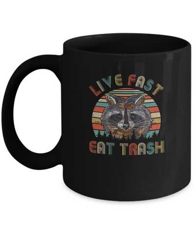 Live Fast Eat Trash Funny Raccoon Vintage Mug-Coffee Mug-11oz Mug-Black