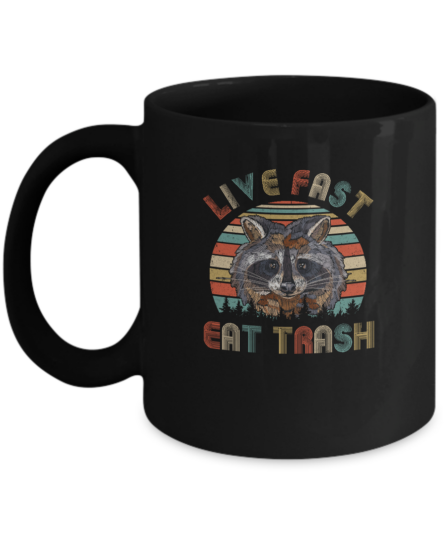 Live Fast Eat Trash Funny Raccoon Vintage Mug-Coffee Mug-11oz Mug-Black