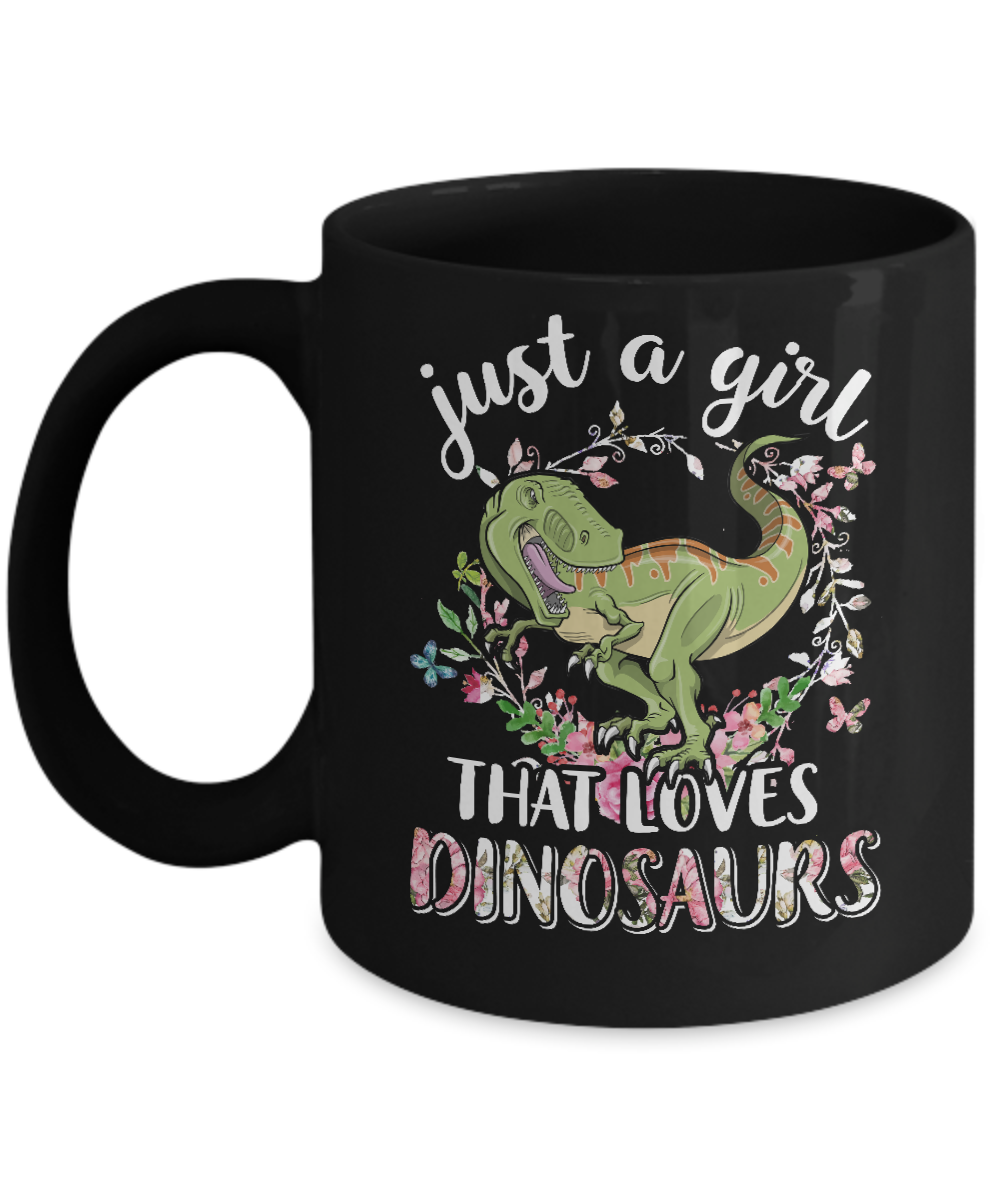 Saurus Just A Girl That Loves Dinosaurs T-Rex Gift Mug-Coffee Mug-11oz Mug-Black