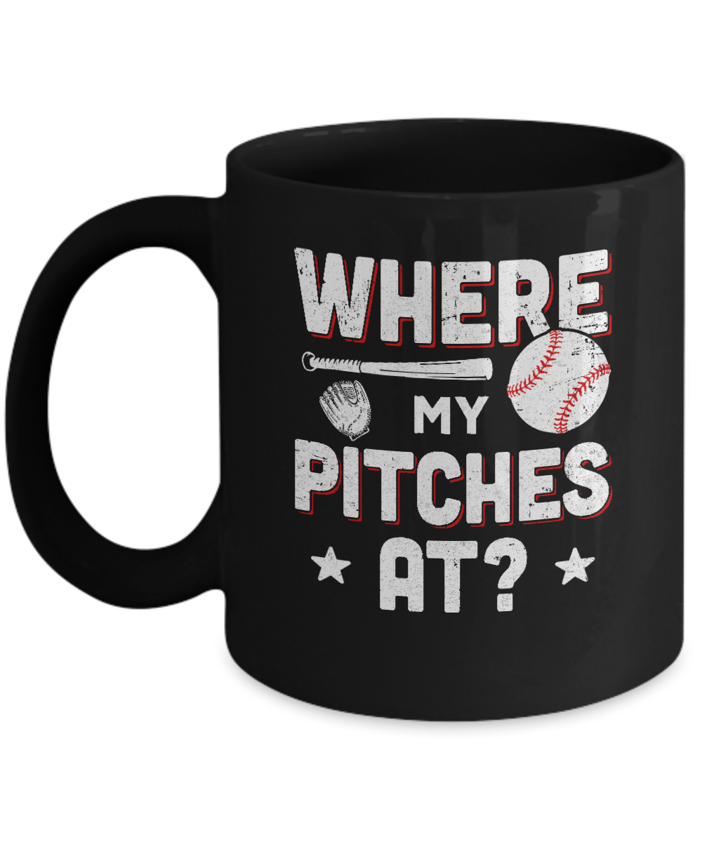 Where My Pitches At Funny Baseball Mom Dad Gift Mug