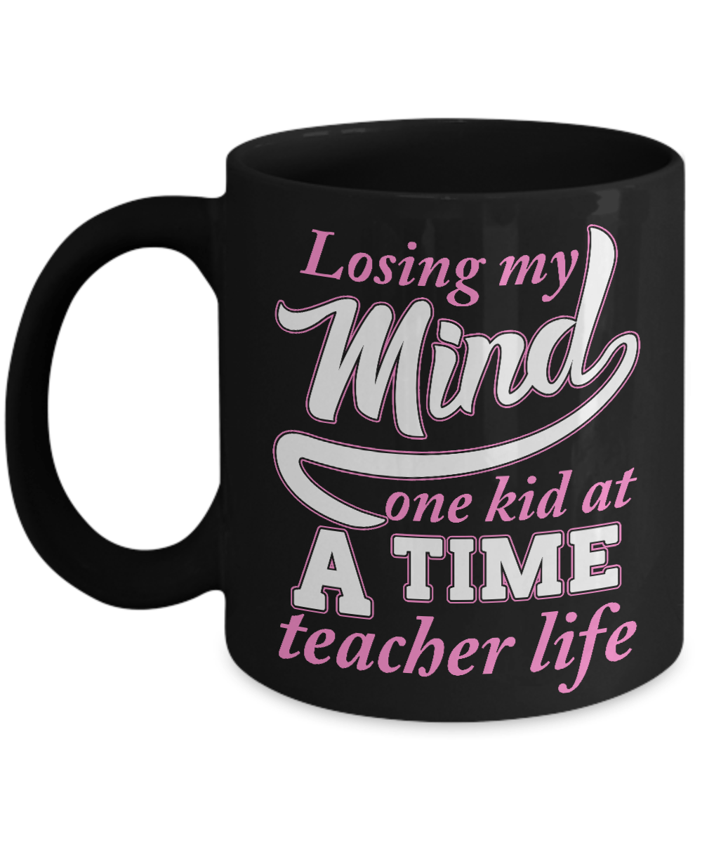 Losing My Mind One Kid At A Time Teacher Life Mug-Coffee Mug-11oz Mug-Black