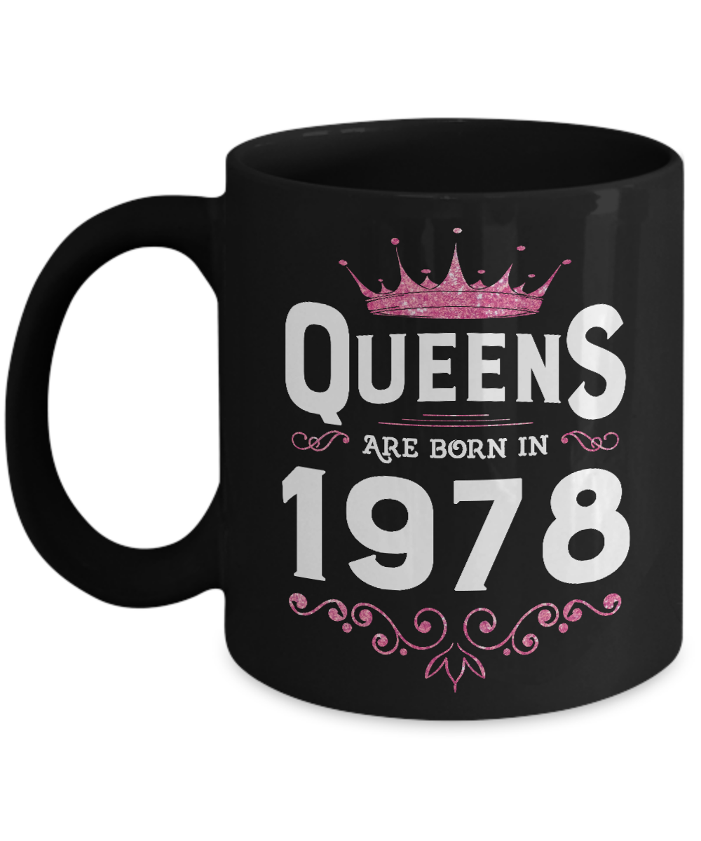 Queens Are Born In 1978 Birthday Gift-Coffee Mug-11oz Mug-Black