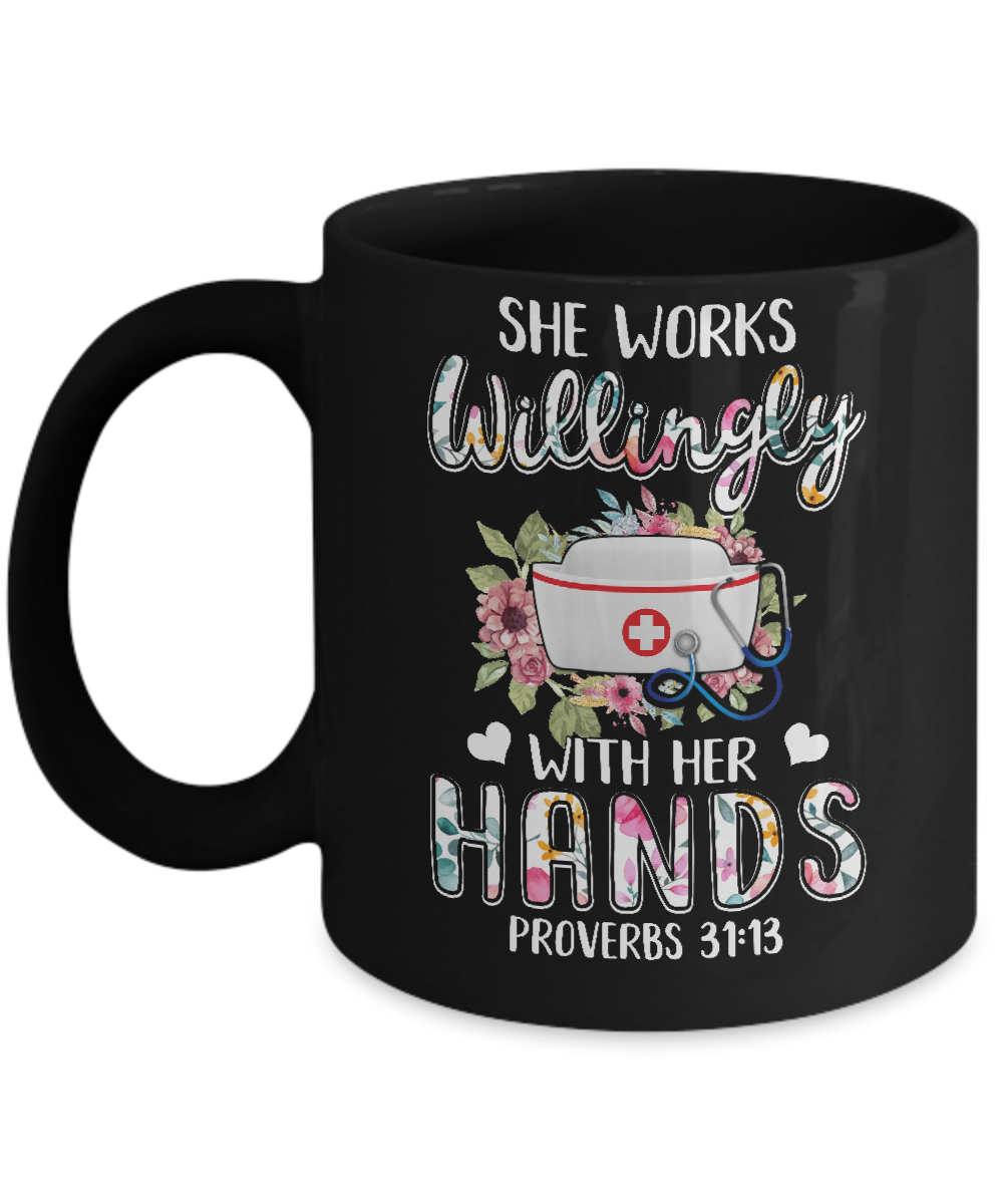 She Works Willingly With Her Hands Nursing Nurse Mug-Coffee Mug-11oz Mug-Black