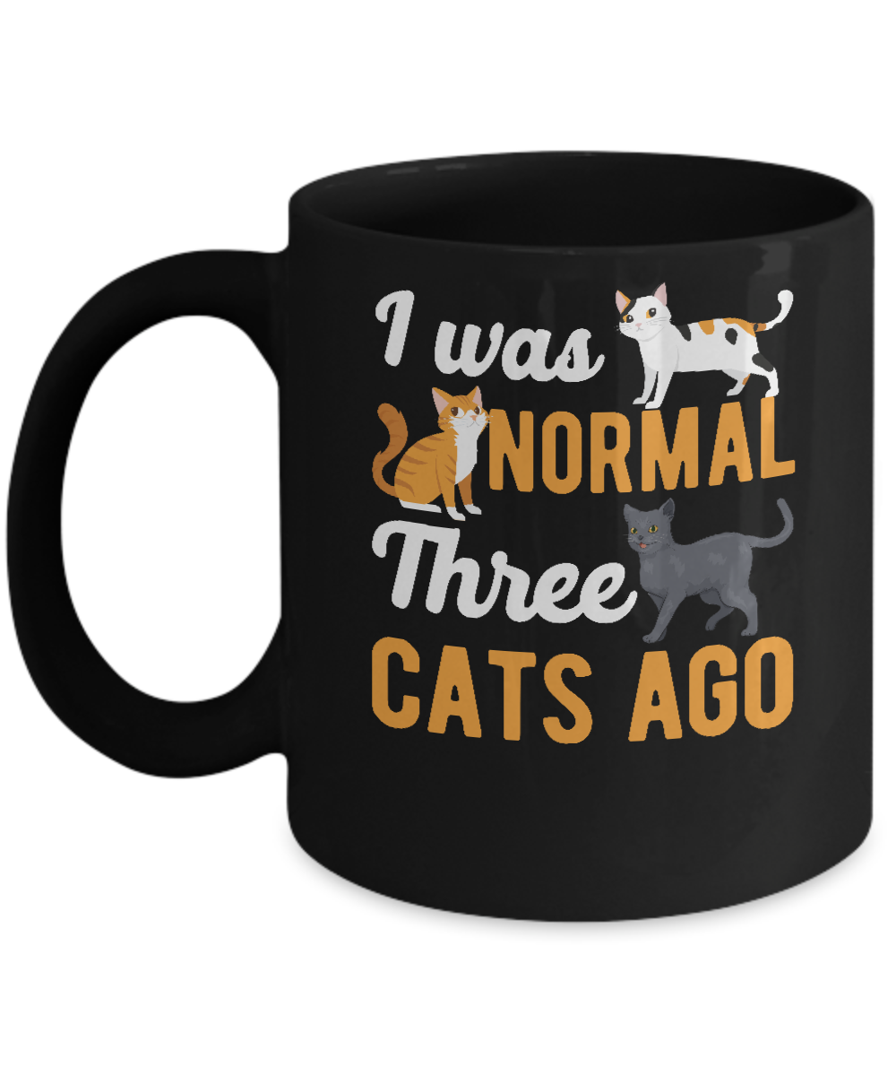I Was Normal 3 Cats Ago Mug-Coffee Mug-11oz Mug-Black