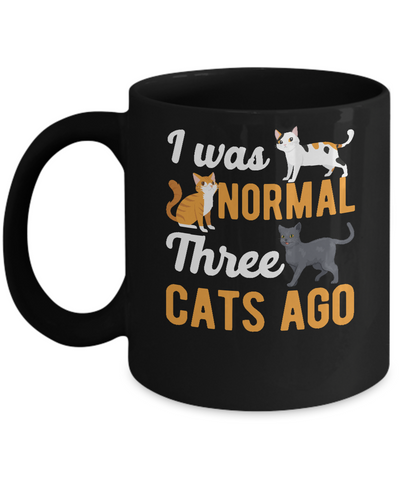 I Was Normal 3 Cats Ago Mug-Coffee Mug-11oz Mug-Black