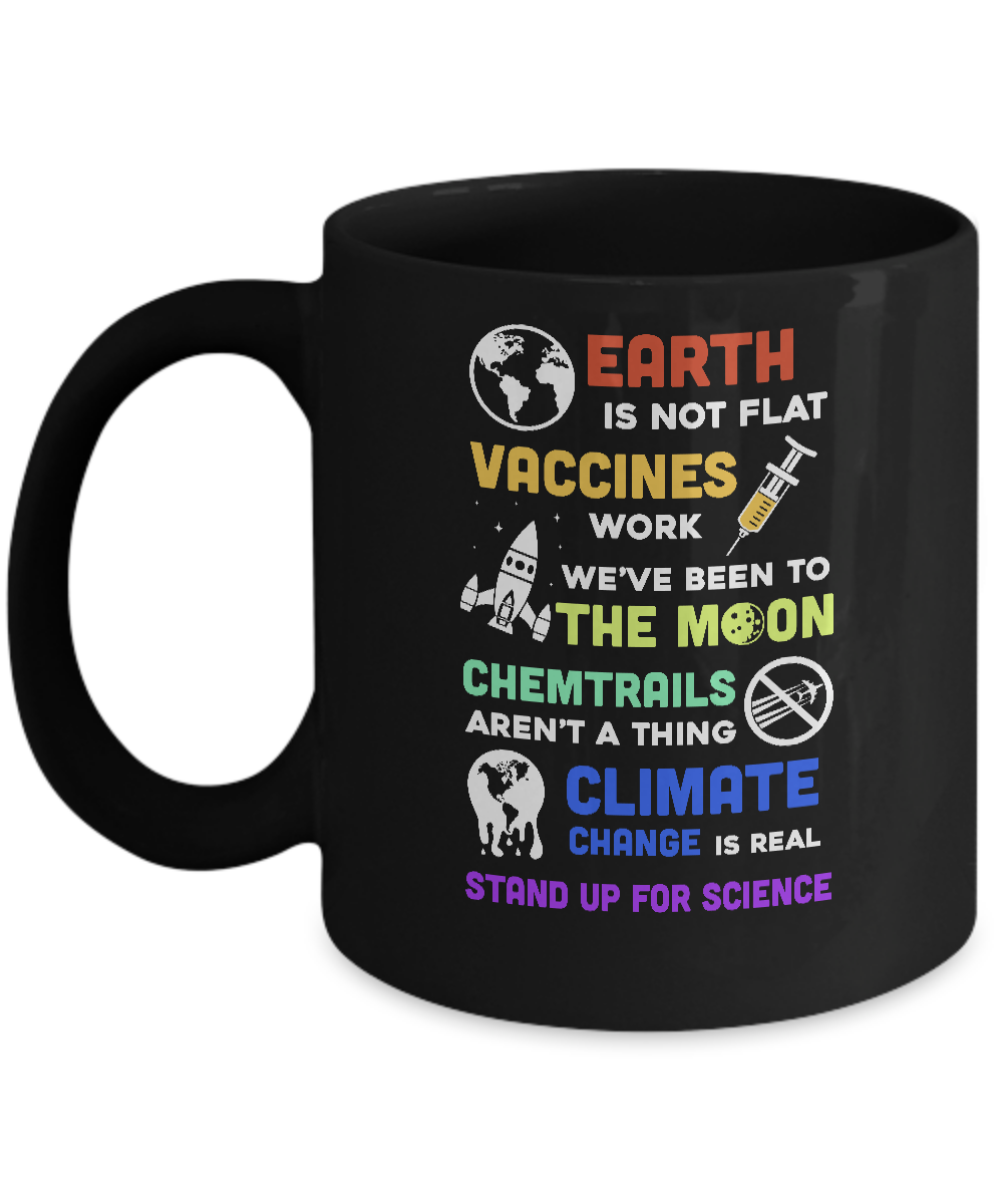Earth Is Not Flat Vaccines Work Science Gifts Mug-Coffee Mug-11oz Mug-Black