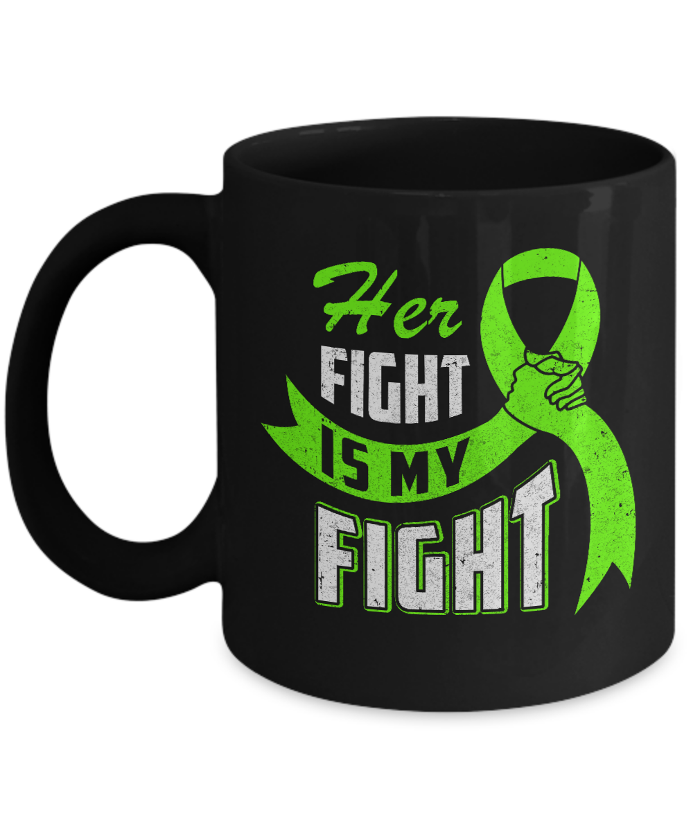Her Fight is My Fight Liver Cancer Awareness Green Ribbon Mug-Coffee Mug-11oz Mug-Black