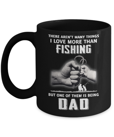 I Love More Than Fishing Being Dad Funny Fathers Day Mug-Coffee Mug-11oz Mug-Black