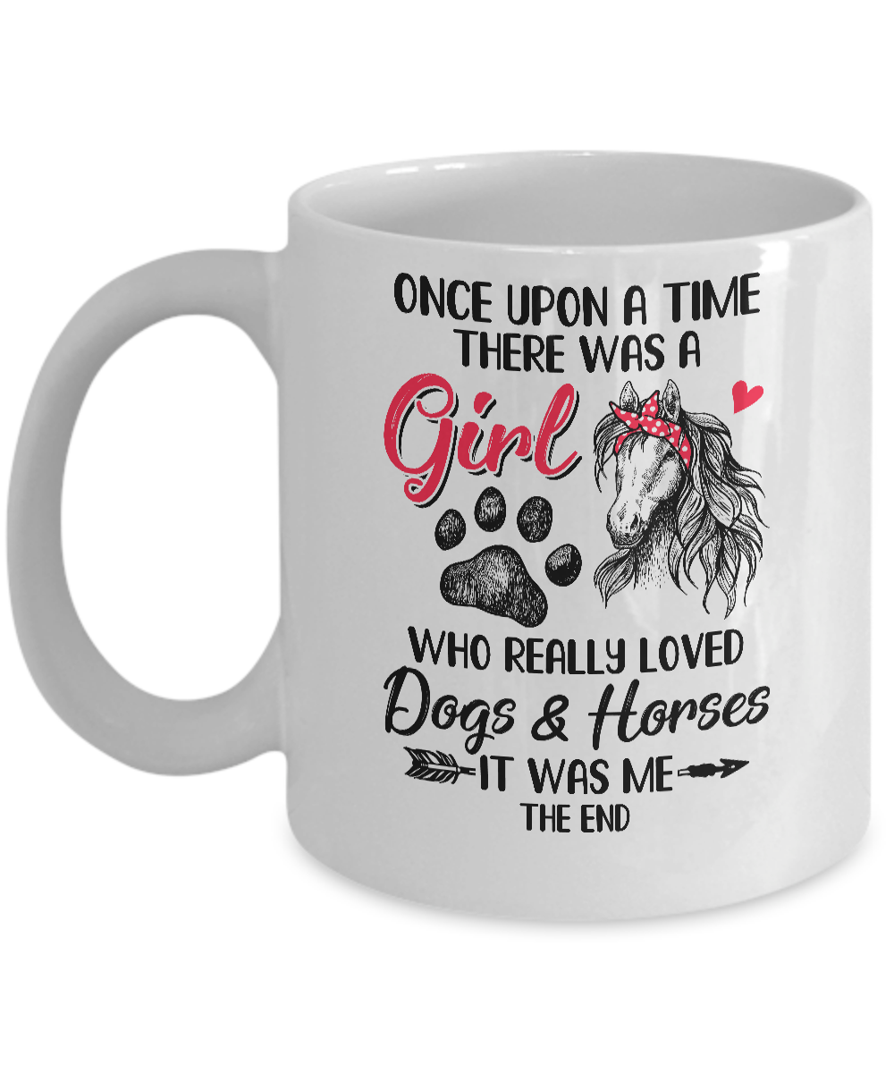 Once Upon A Time There Was Girl Who Loved Dog And Horse Paws Mug-Coffee Mug-11oz Mug-White