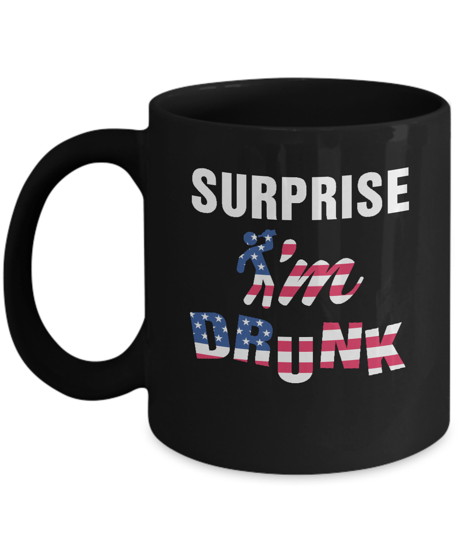 Surprise I'm Drunk 4Th Of July Mug-Coffee Mug-11oz Mug-Black