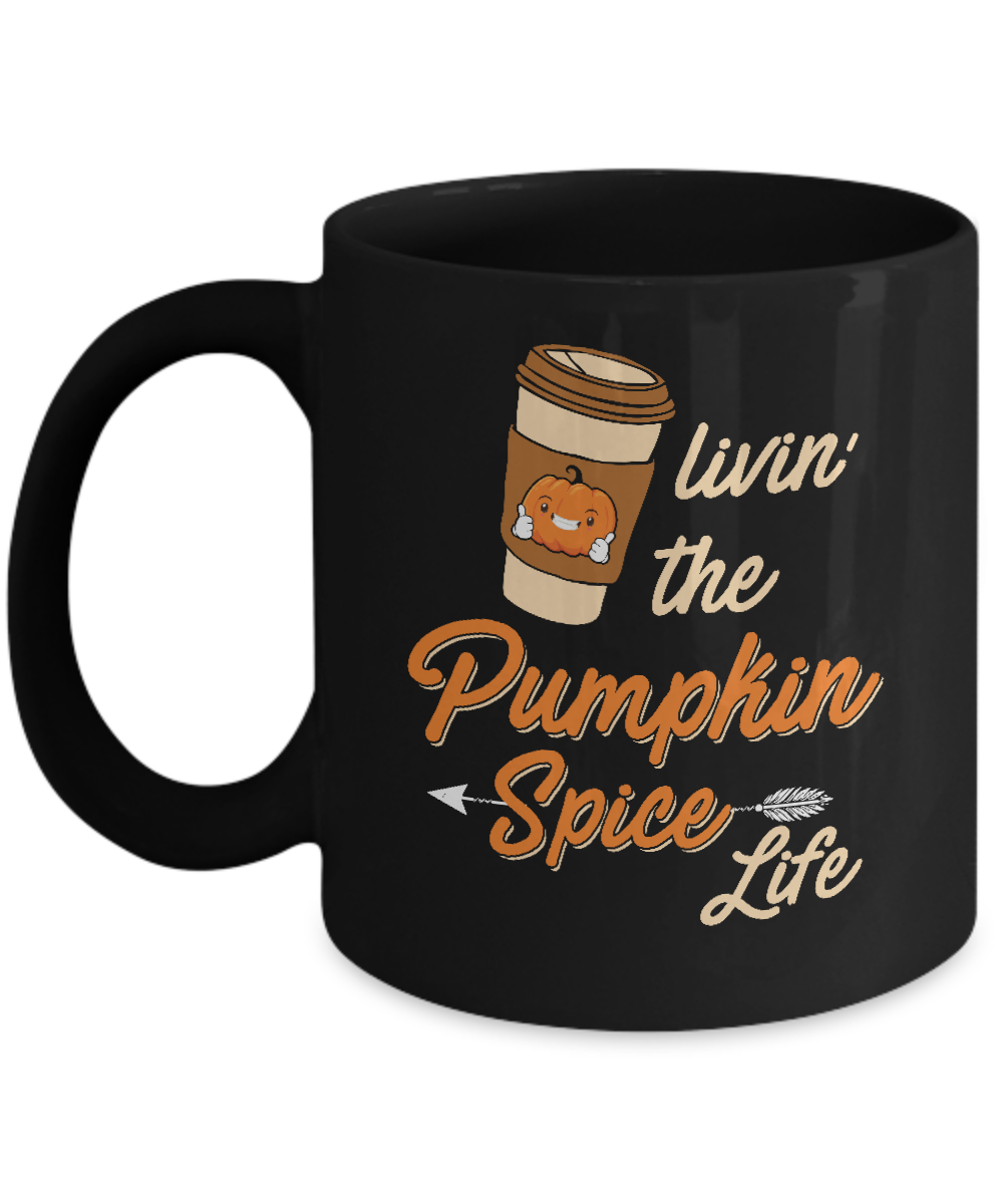Livin' The Pumpkin Spice Life Mug-Coffee Mug-11oz Mug-Black