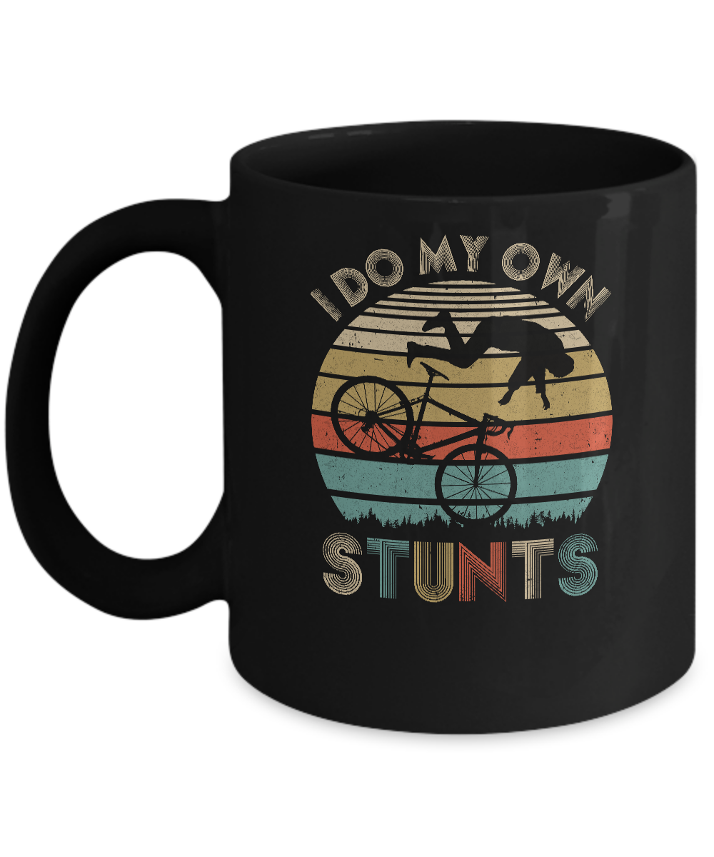 I Do My Own Stunts Funny Injury Mountain Bikes MTB Mug-Coffee Mug-11oz Mug-Black