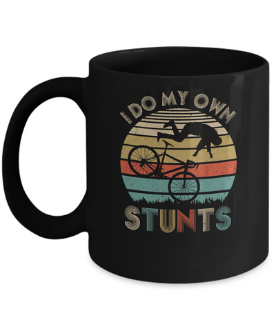 I Do My Own Stunts Funny Injury Mountain Bikes MTB Mug-Coffee Mug-11oz Mug-Black