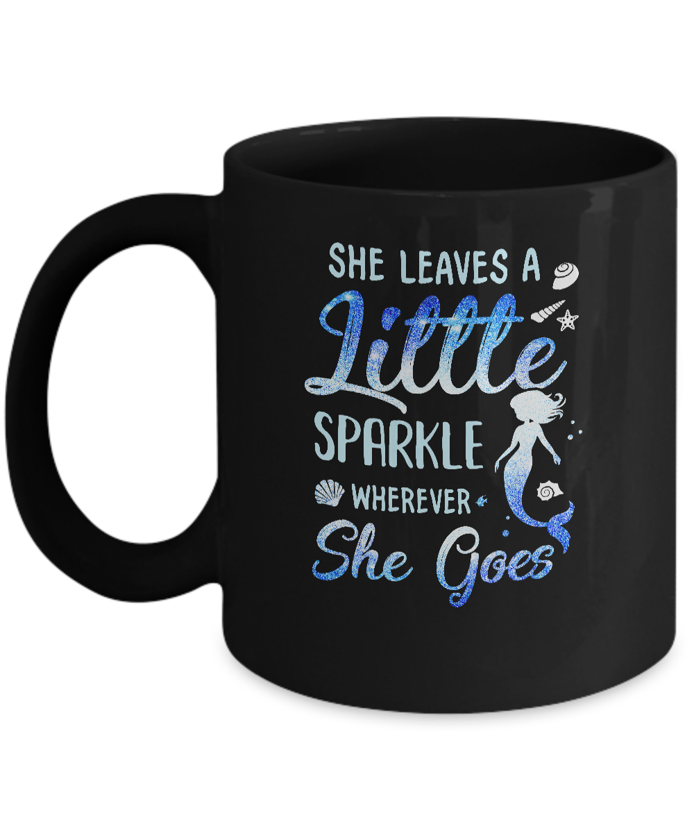 She Leaves A Little Sparkle Wherever She Goes Mermaid Mug
