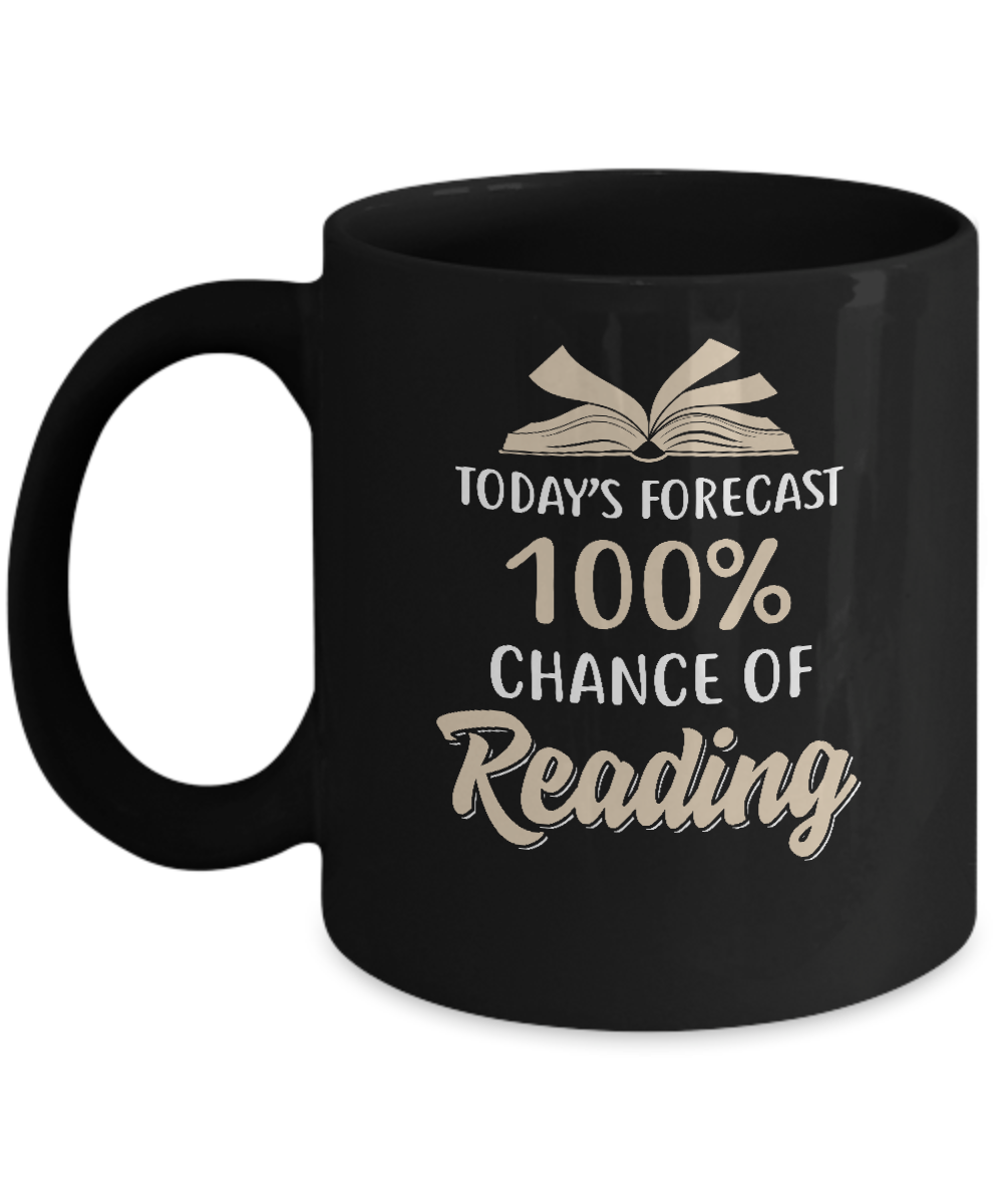 Today's Forecast 100% Chance Of Reading Book Mug
