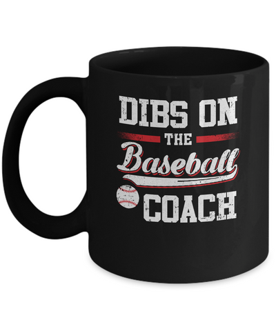 Dibs On The Coach Baseball Mug-Coffee Mug-11oz Mug-Black