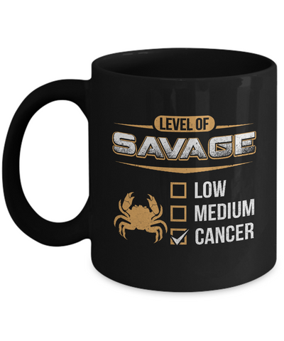 Level Of Savage Cancer Mug-Coffee Mug-11oz Mug-Black