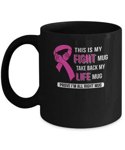 This Is My Fight Breast Cancer Awareness Mug-Coffee Mug-11oz Mug-Black