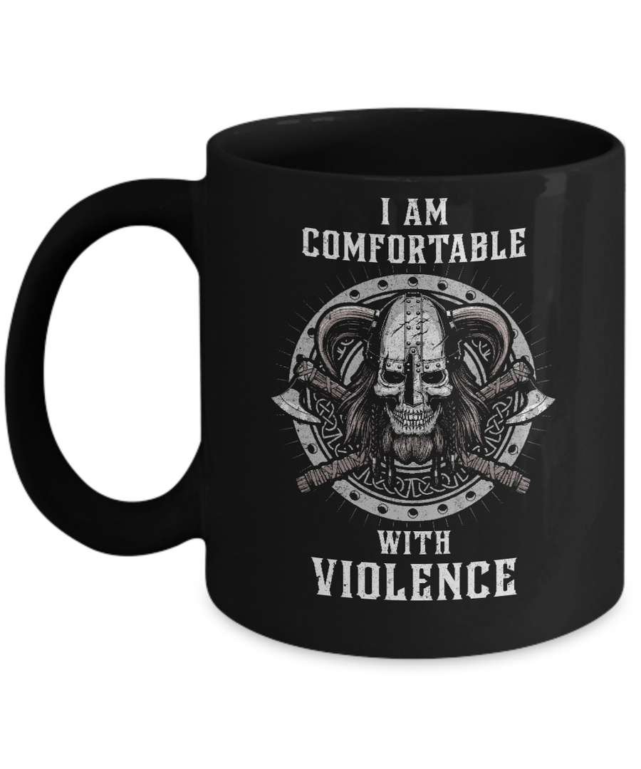 I Am Comfortable With Violence Valhalla Viking Mug-Coffee Mug-11oz Mug-Black