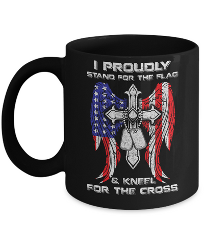 Veteran I Proudly Stand For The Flag Kneel For The Cross Mug-Coffee Mug-11oz Mug-Black