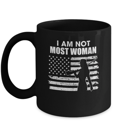 I Am Not Most Women Hunting Hunter Girls Women Mug-Coffee Mug-11oz Mug-Black