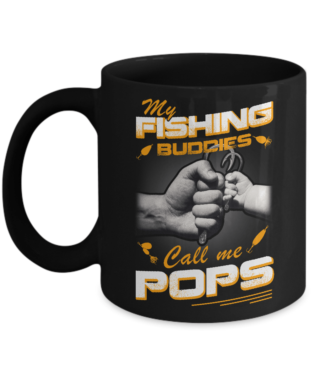 My Fishing Buddies Call Me Pops Mug