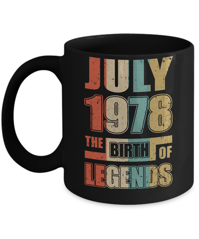 Vintage Retro July 1978 Birth Of Legends 43th Birthday Mug-Coffee Mug-11oz Mug-Black
