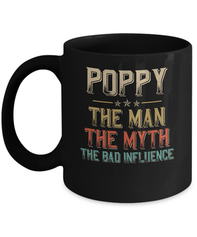 Vintage Poppy The Man The Myth The Bad Influence Mug-Coffee Mug-11oz Mug-Black