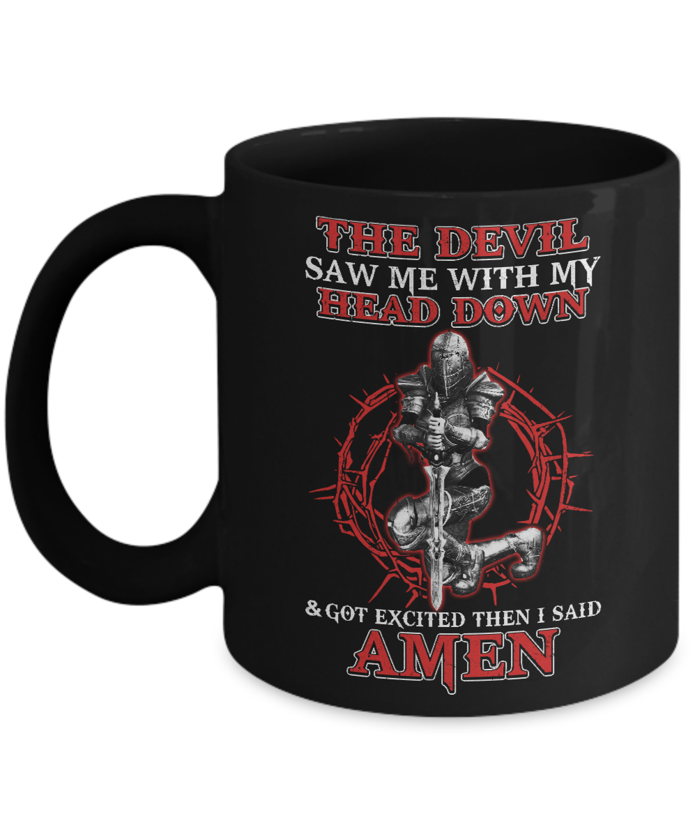Warrior Woman The Devil Saw Me My Head Down Excited Said Amen Mug