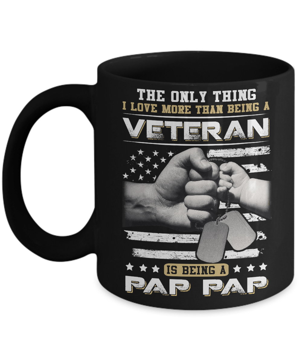 I Love More Than Being A Veteran Is Being A Pap Pap Mug