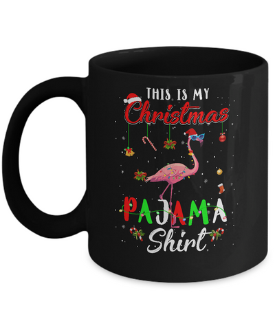 This Is My Christmas Pajama Flamingo Christmas Gifts Mug-Coffee Mug-11oz Mug-Black