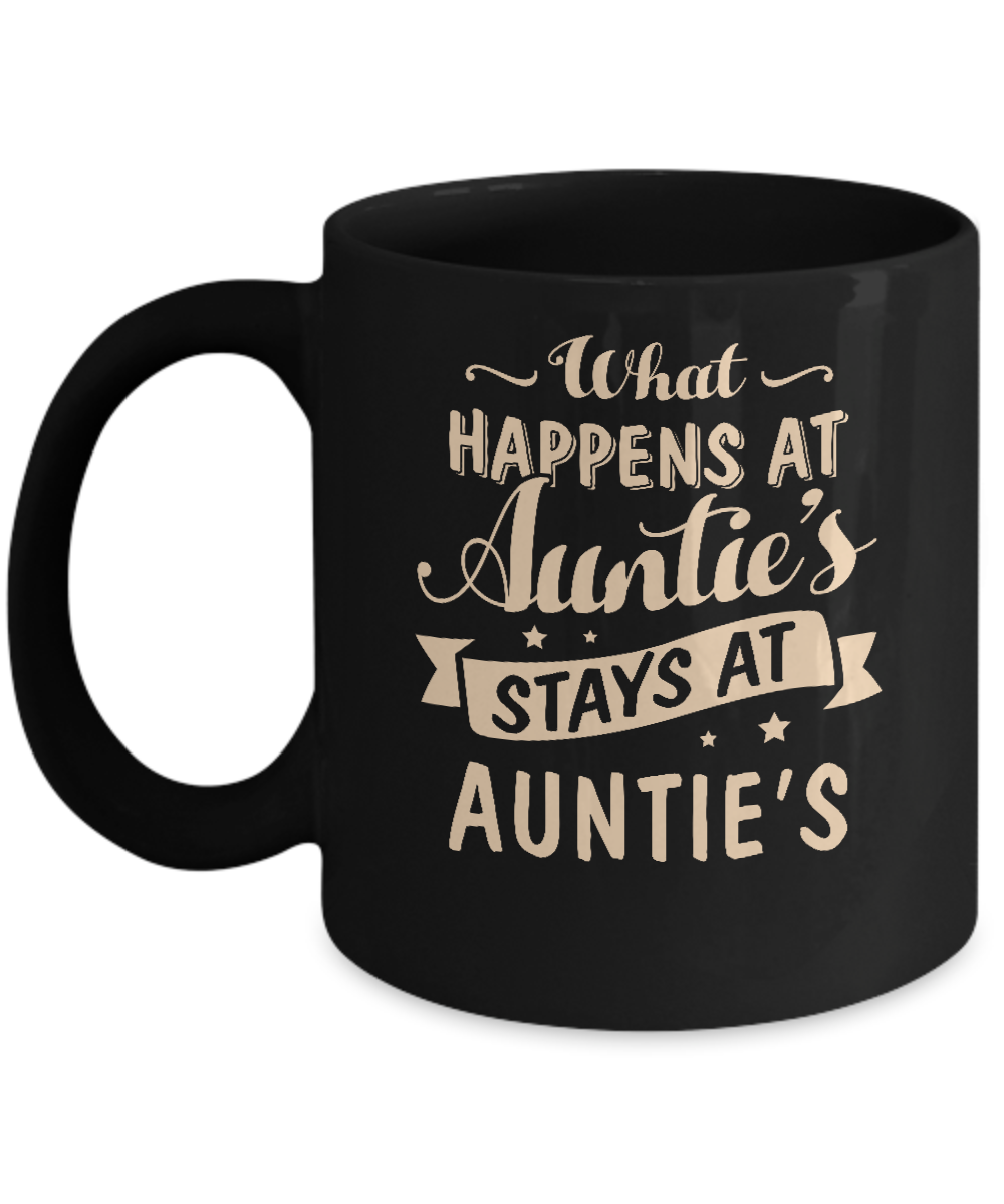 What Happens At Auntie's Stays At Auntie's Mug-Coffee Mug-11oz Mug-Black