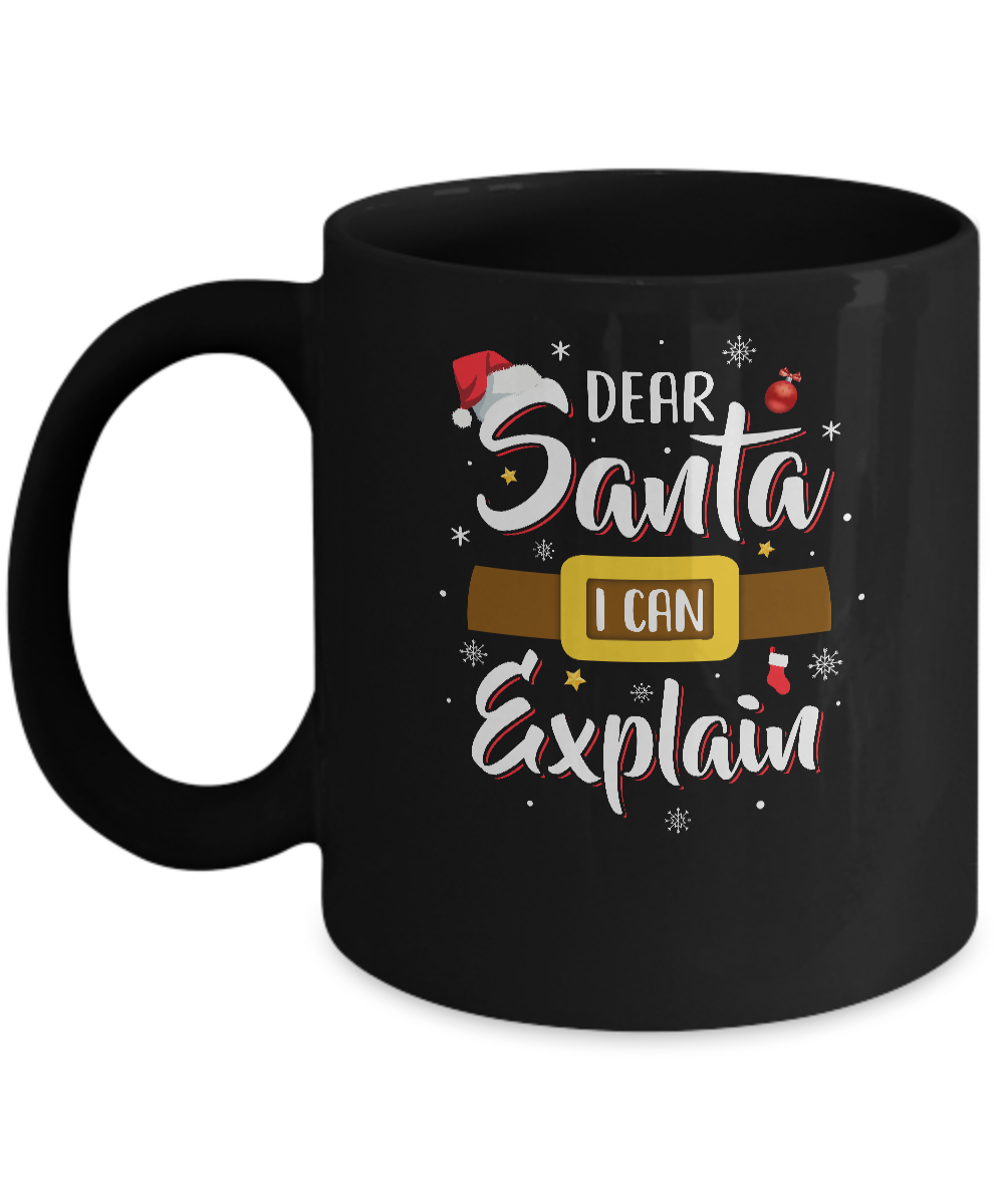 Dear Santa I Can Explain Funny Christmas Gifts Mug-Coffee Mug-11oz Mug-Black