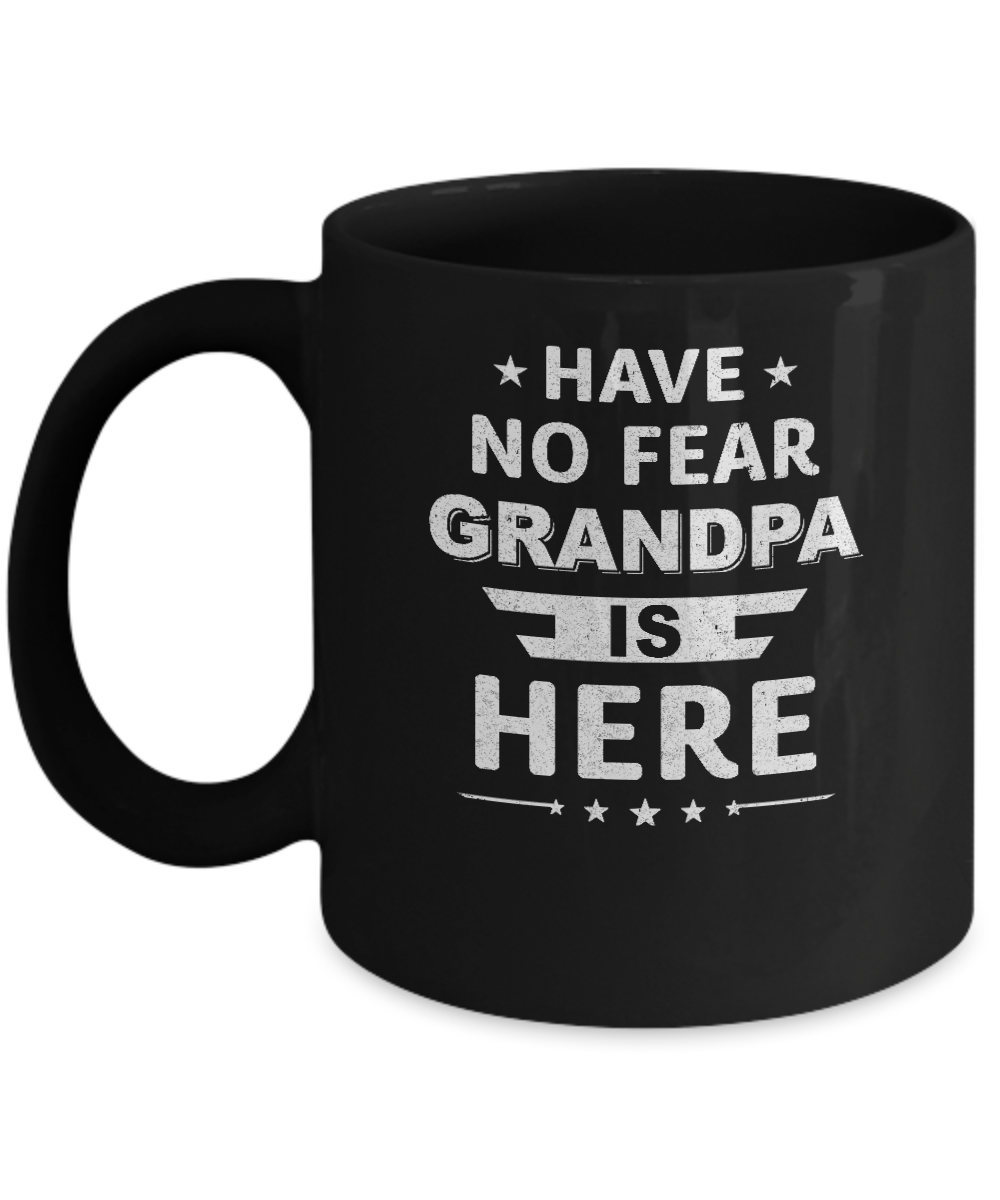Have No Fear Grandpa Is Here Father's Day Gift Mug
