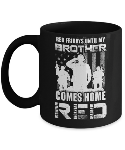 Red Friday Until My Brother Comes Home Military Mug-Coffee Mug-11oz Mug-Black