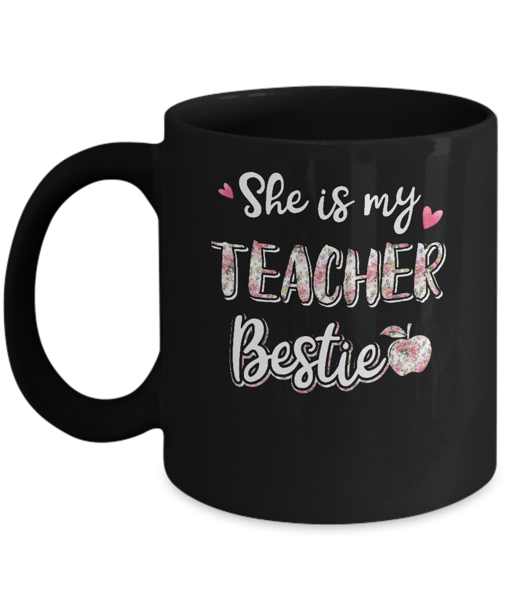 She Is My Teacher Bestie Funny Students Mug-Coffee Mug-11oz Mug-Black
