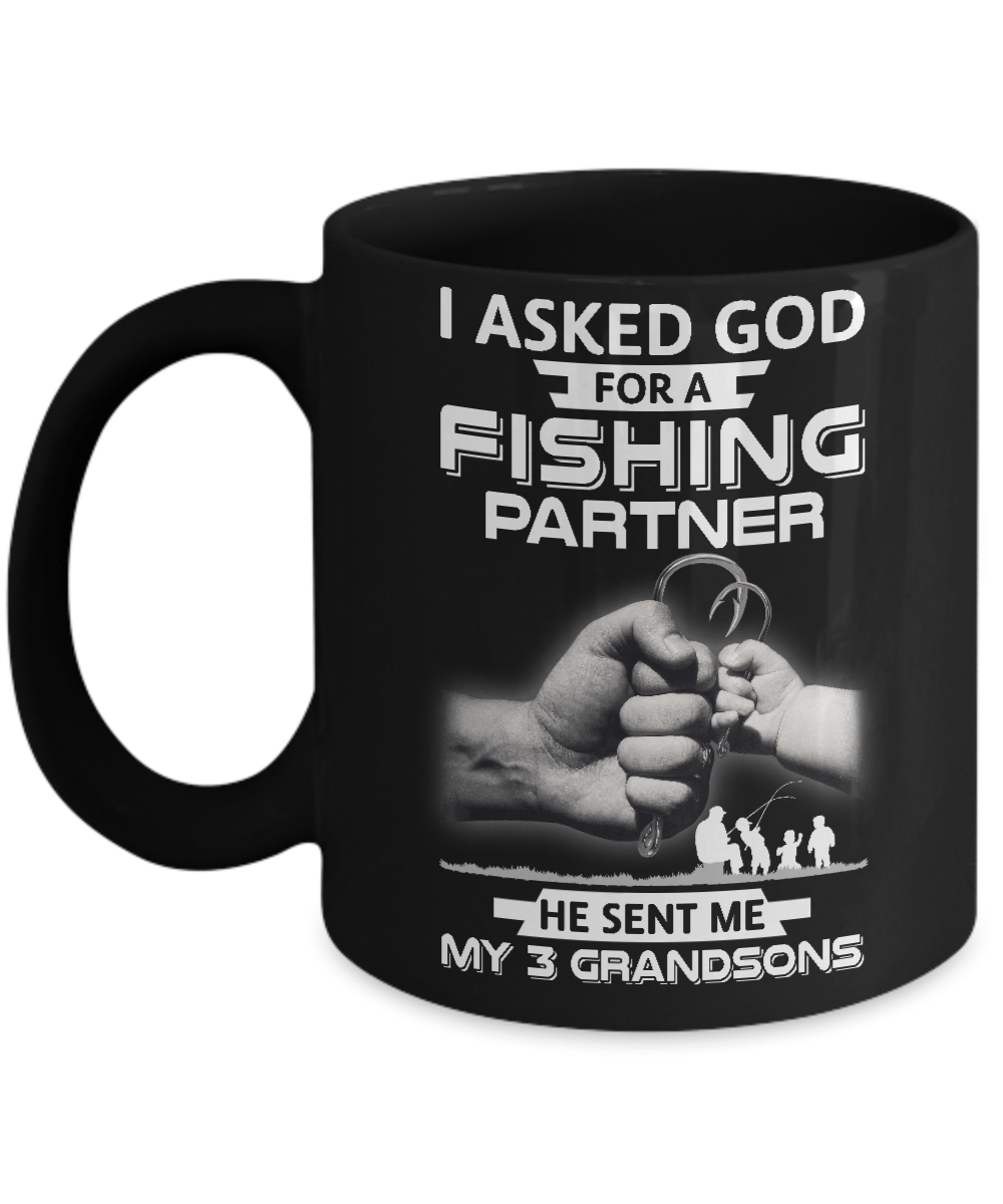 I Asked God For A Fishing Partner He Sent Me My Three Grandsons Mug-Coffee Mug-11oz Mug-Black