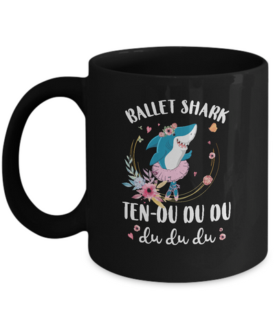 Ballet Shark Ten Du Du Du Funny Ballet Dancer Mug-Coffee Mug-11oz Mug-Black
