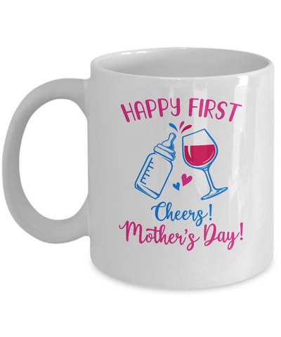 First Mothers Day Mommy Baby Girl Cheers Matching Mug-Coffee Mug-11oz Mug-White