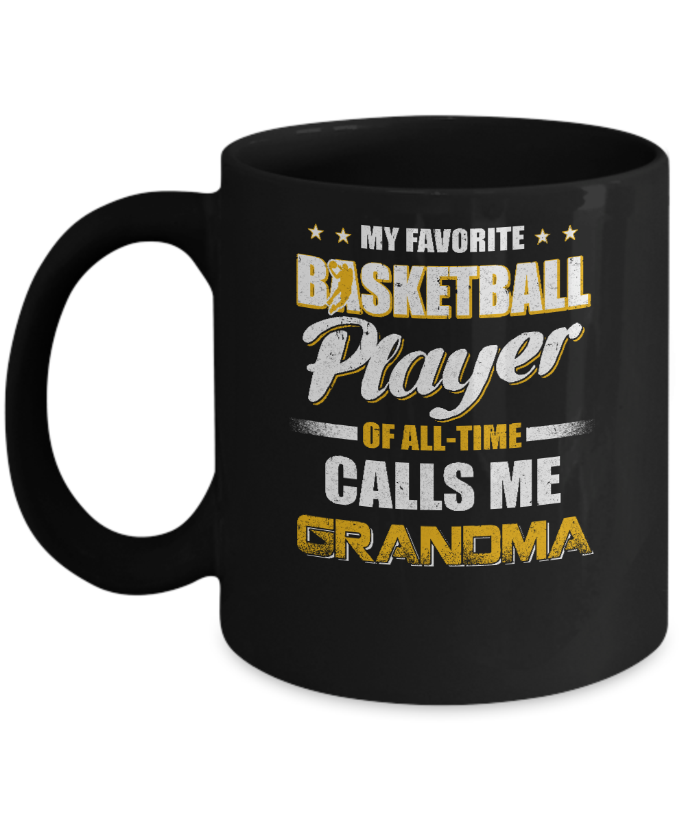 My Favorite Basketball Player Calls Me Grandma Basketball Mug