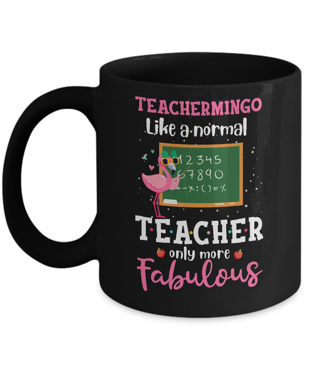 Teachermingo Like A Normal Teacher Only More Fabulous Mug-Coffee Mug-11oz Mug-Black