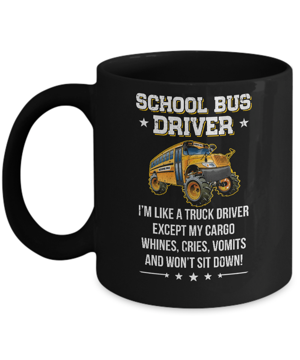 Funny School Bus Driver I'm Like A Truck Driver Gift Mug